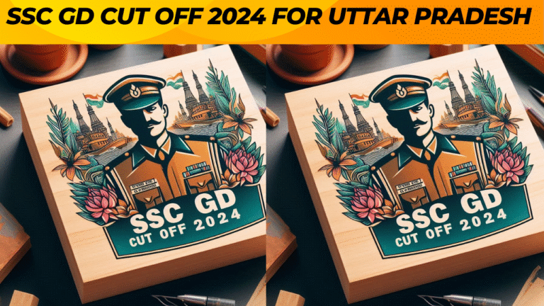 SSC GD Expected Cut Off 2024 for Uttar Pradesh