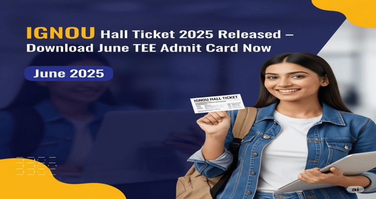IGNOU Hall Ticket June 2025