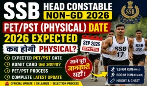 SSB Head Constable Non-GD Physical Date 2026