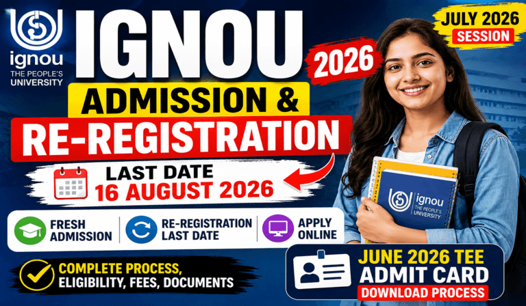 IGNOU Admission & Re-Registration 2026: July Session Last Date, Apply Online, Fees, Process & TEE Updates